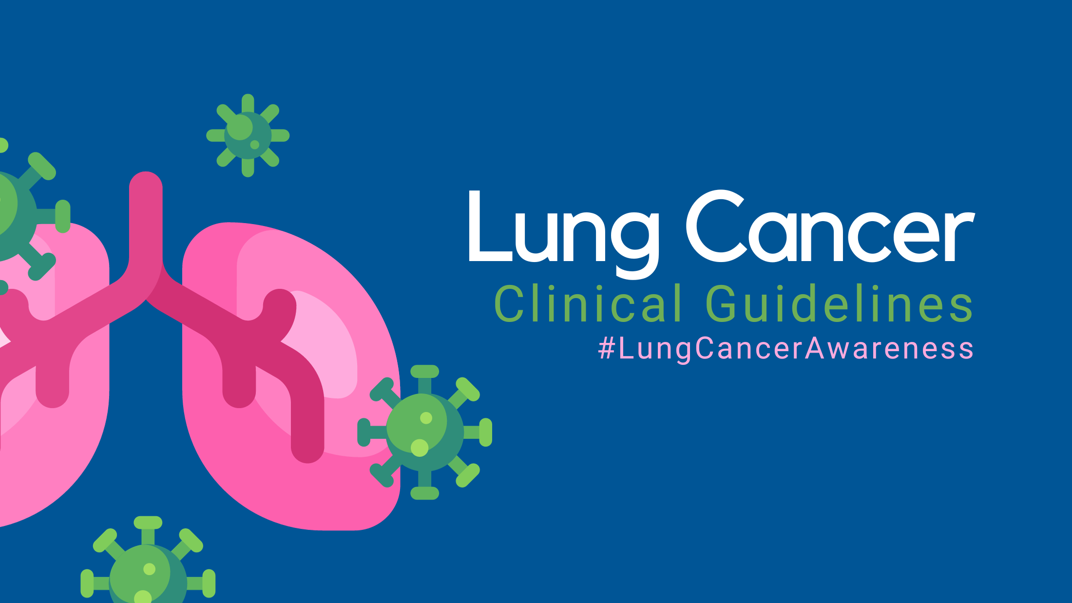Lung Cancer Guidelines for Lung Cancer Awareness Month 2023 - Clinical ...