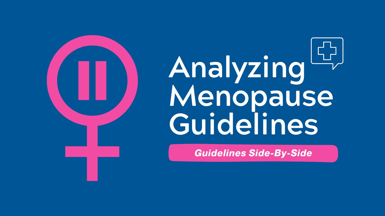Menopause Guidelines Side-By-Side