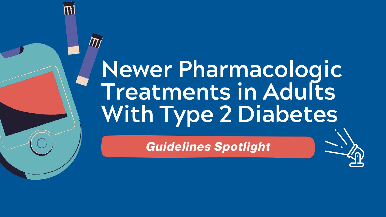 Guidelines Spotlight ACP Diabetes Guidelines