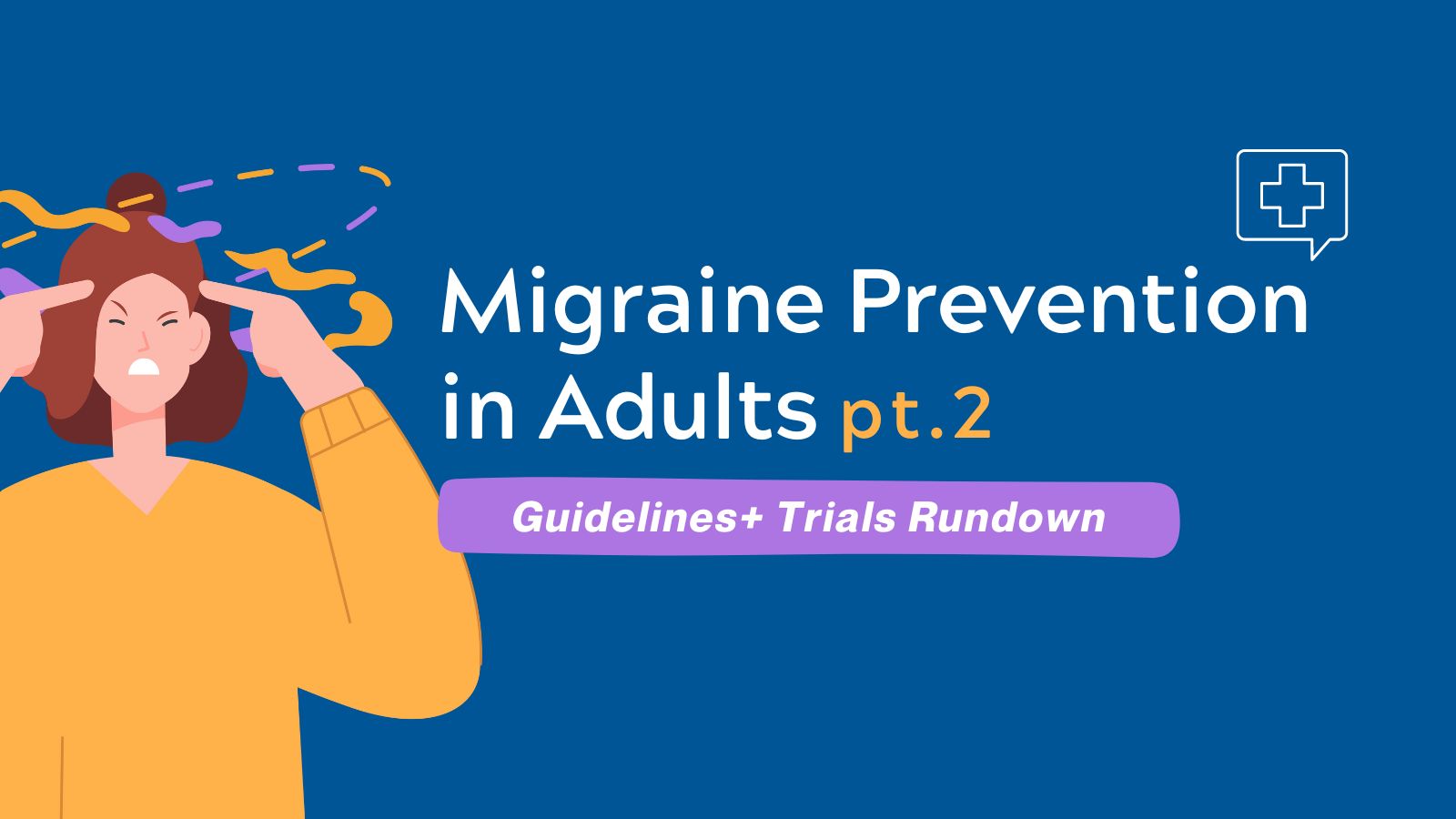 Guidelines + Trials Migraine Prevention