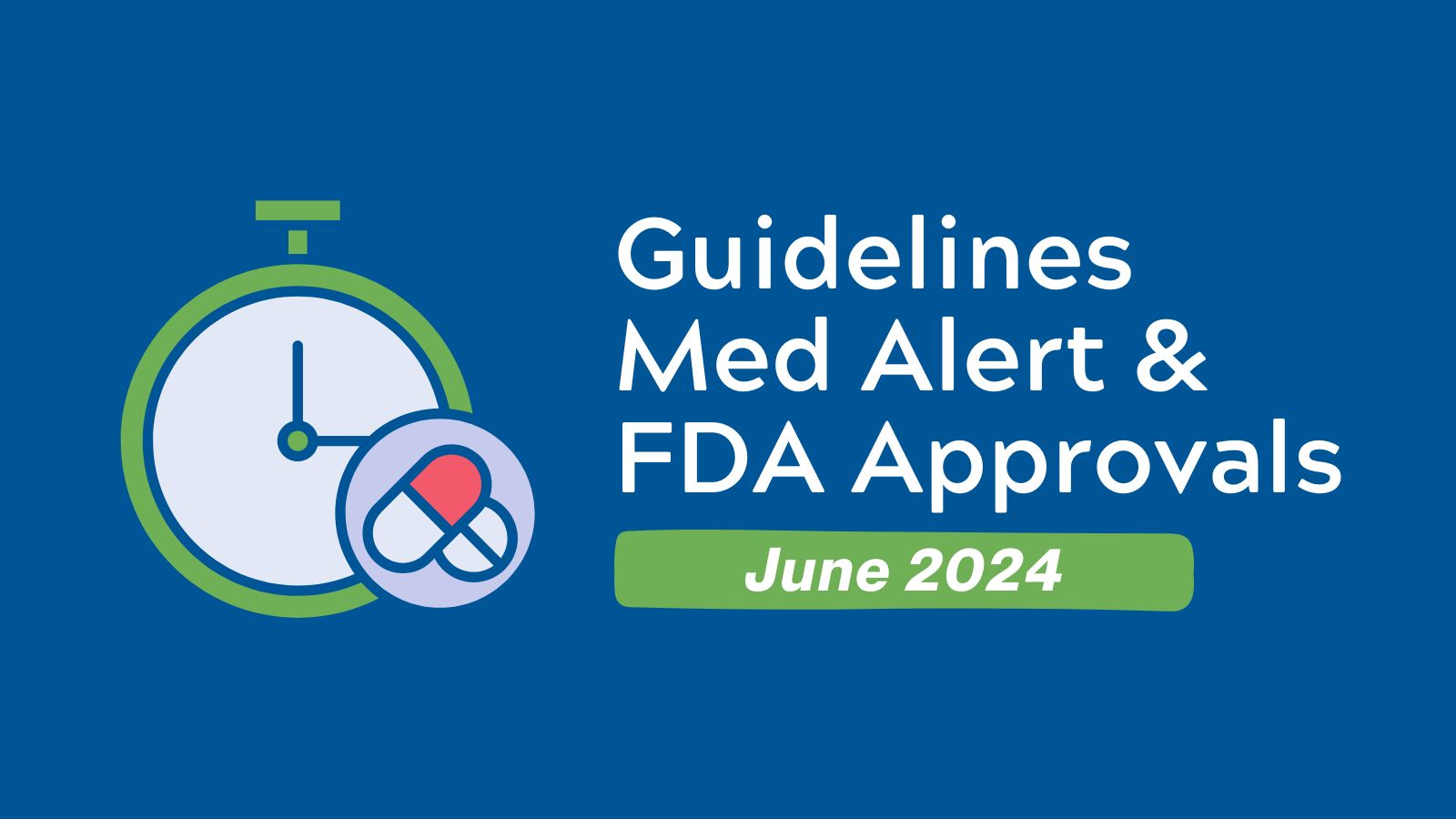 FDA Medication Approvals - June 2024