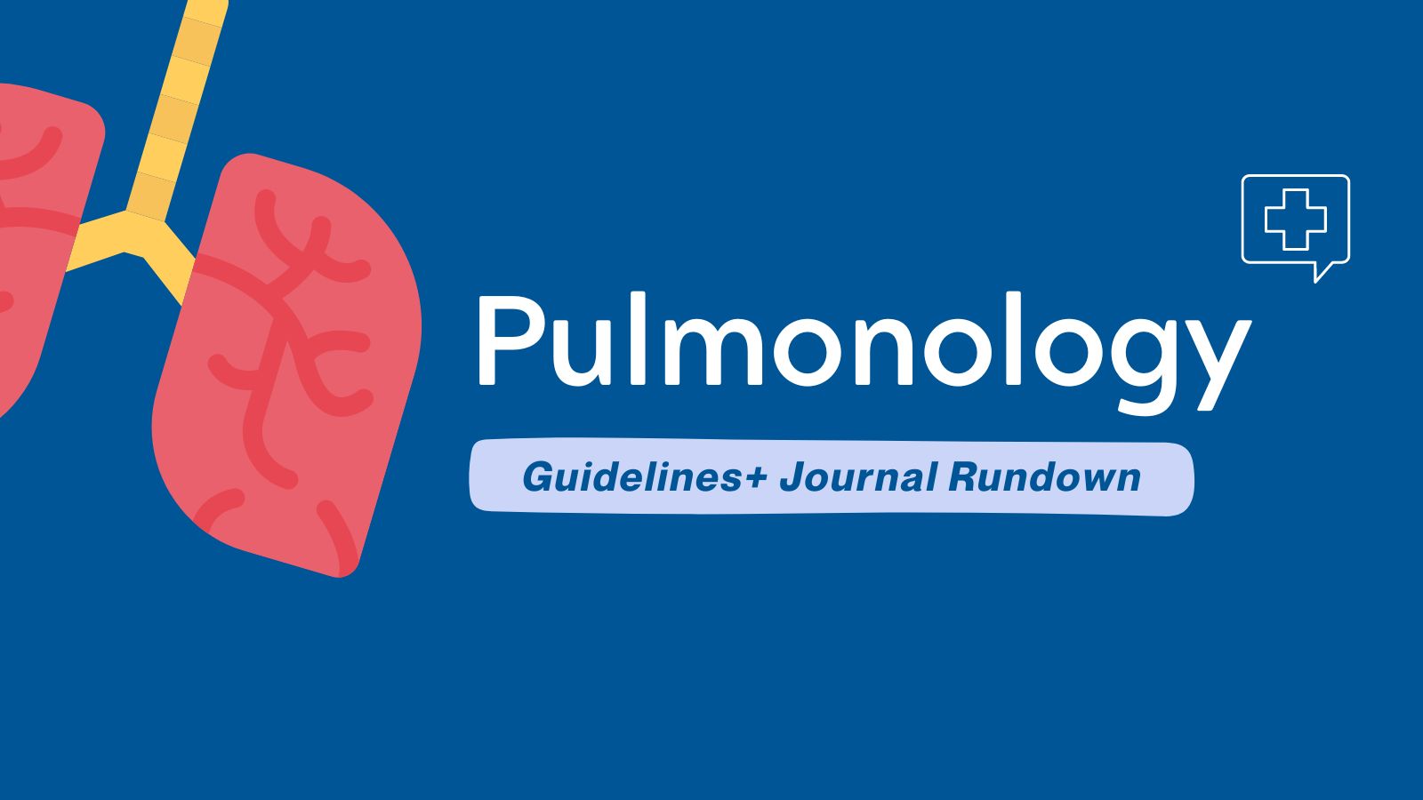 Guidelines+ Journal Rundown Pulmonology