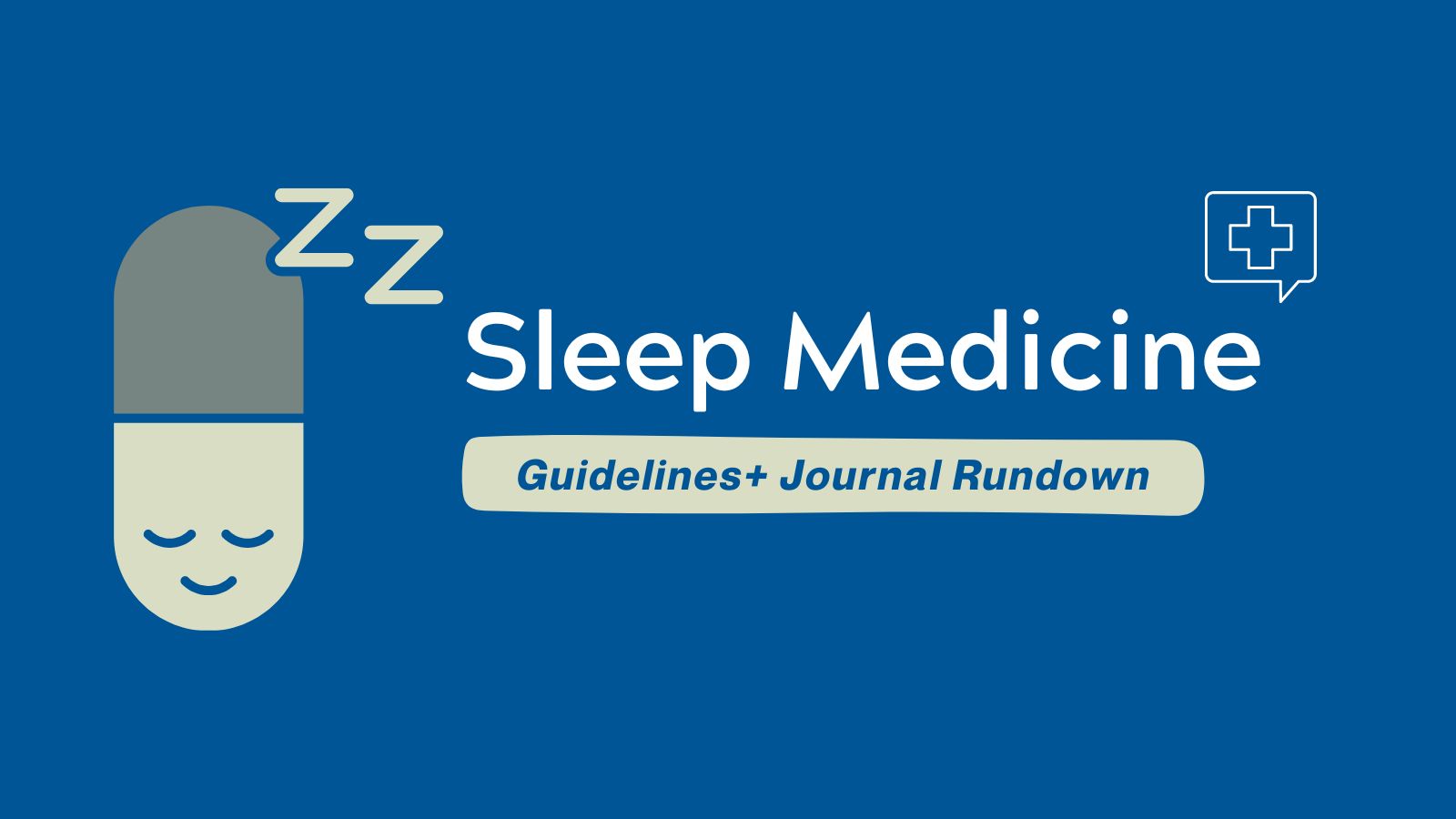 Guidelines + Journal Rundown Sleep Medicine