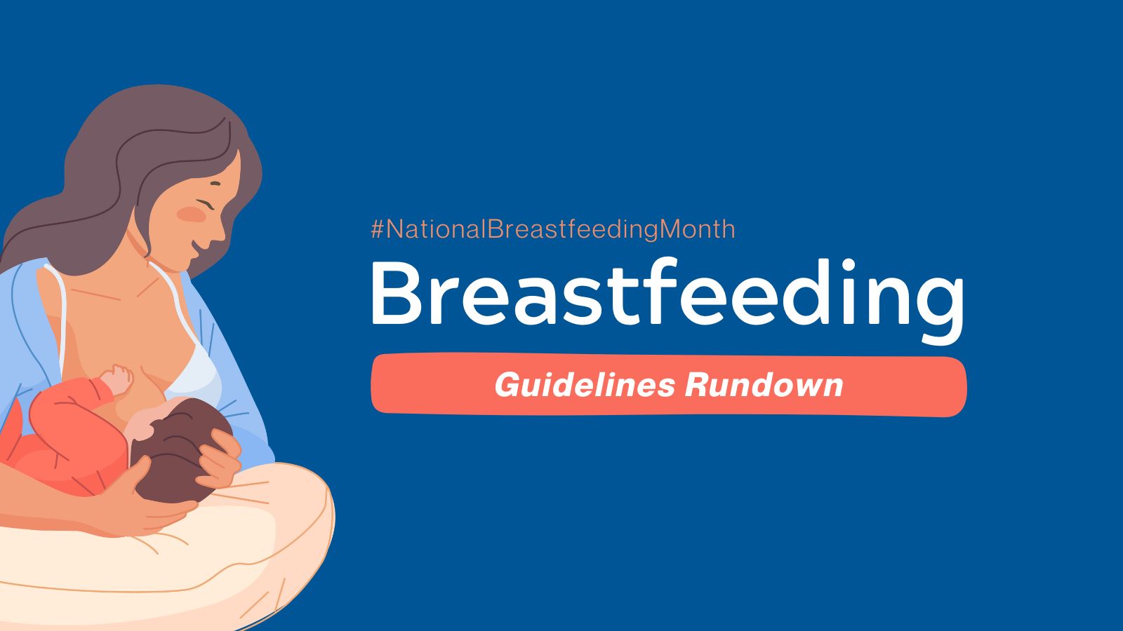 Guidelines Rundown - Breastfeeding