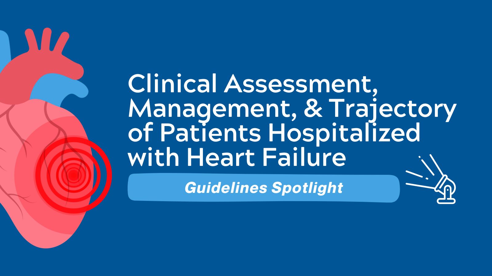 Guidelines Spotlight Patients Hospitalized with Heart Failure