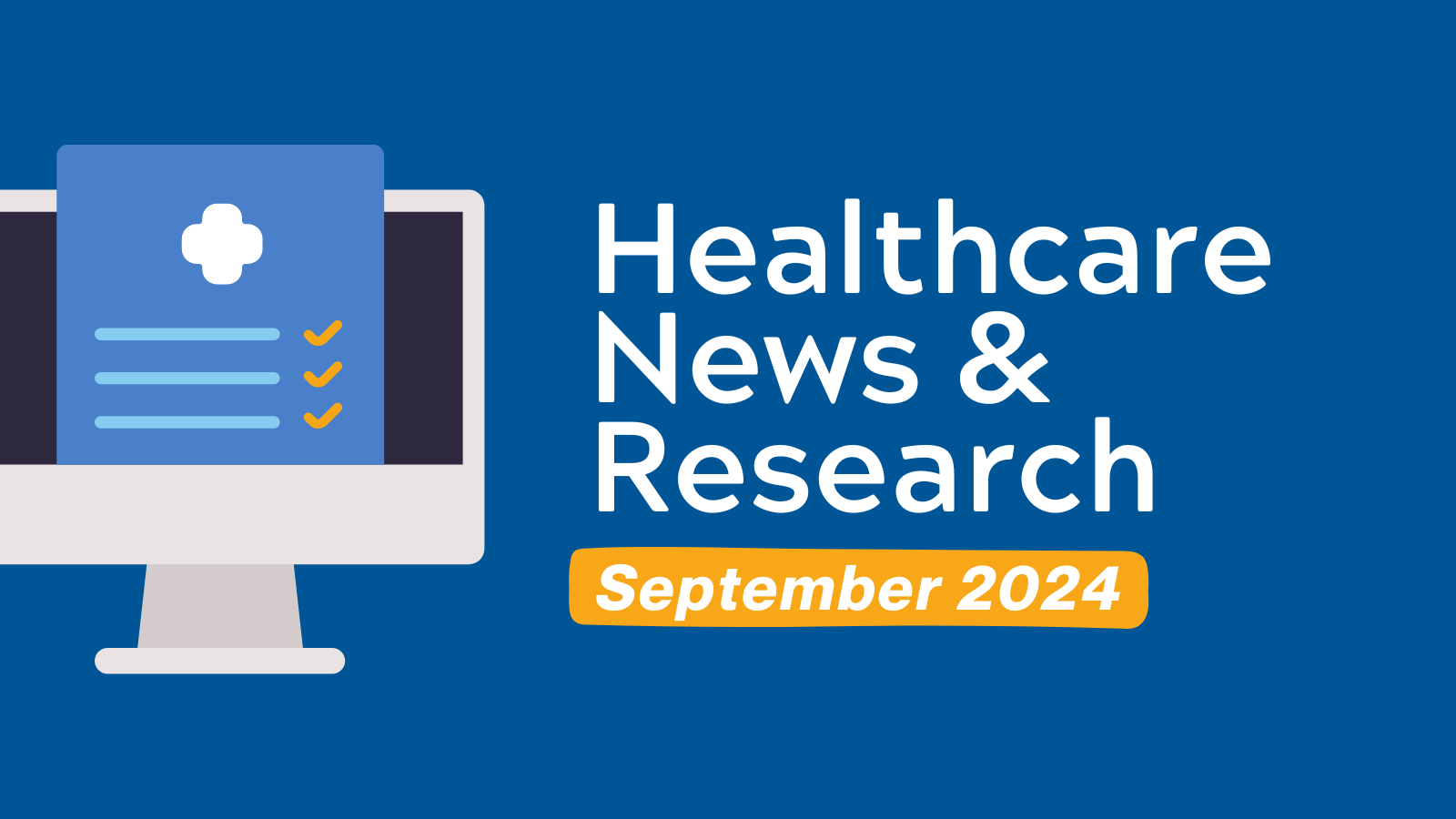 Healthcare News & Research - September 2024