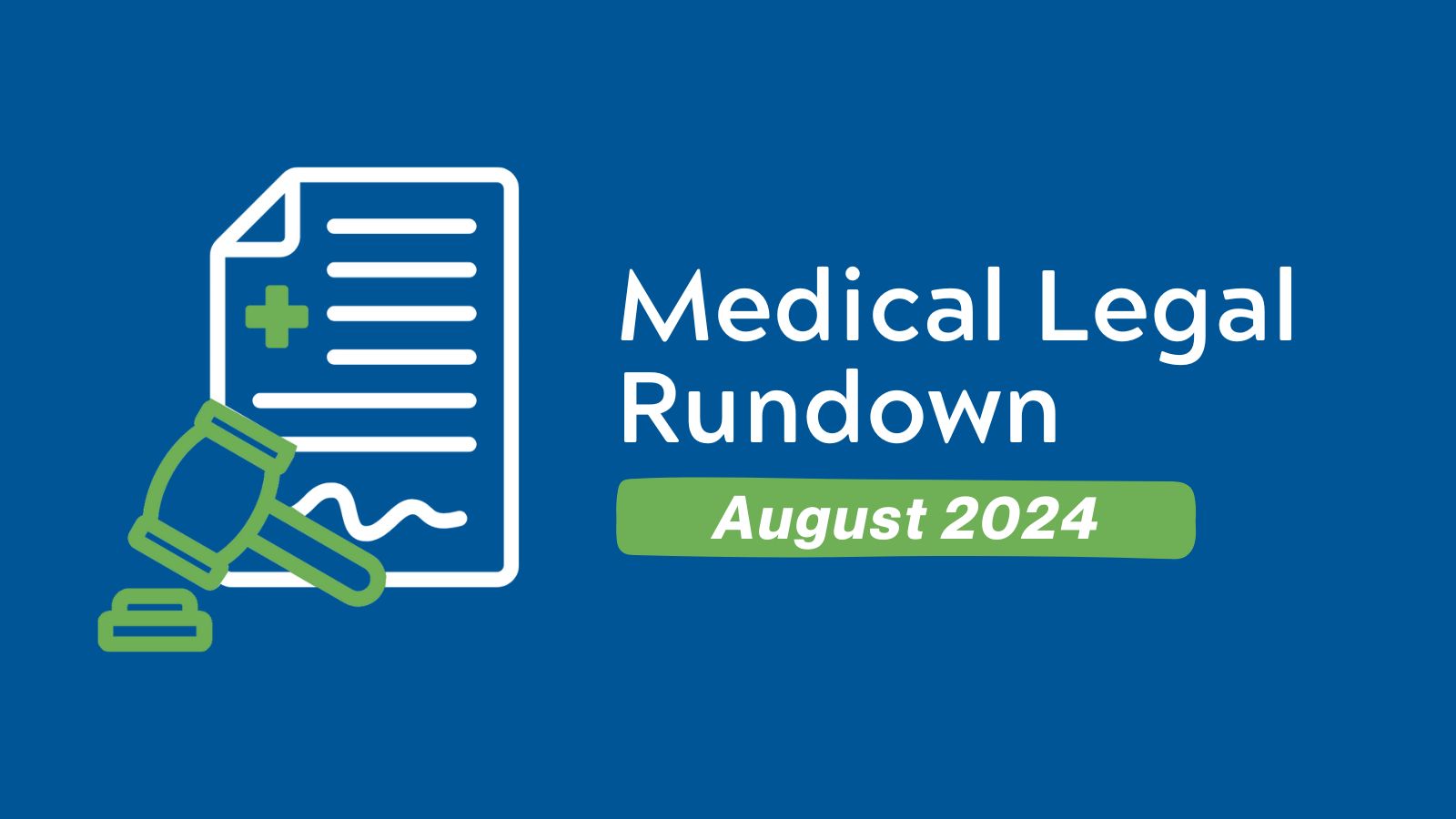 Medical Legal Rundown