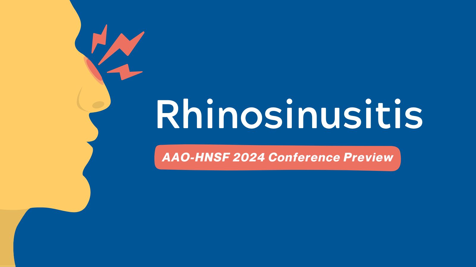 AAO-HNSF Conference Preview - Rhinosinusitis