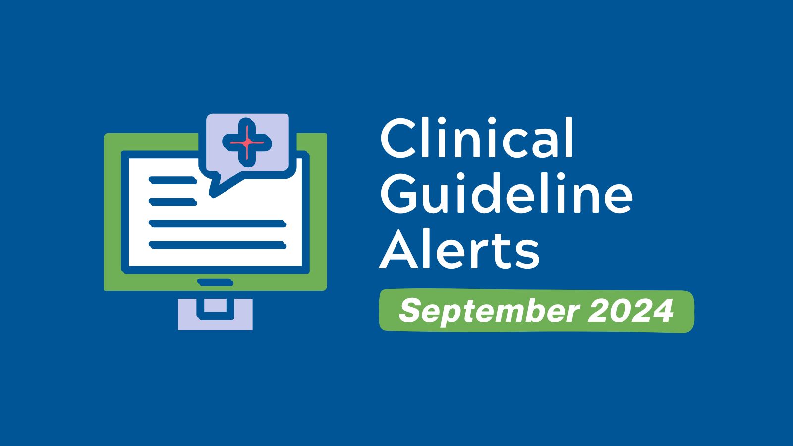 Clinical Guideline Alerts September 2024