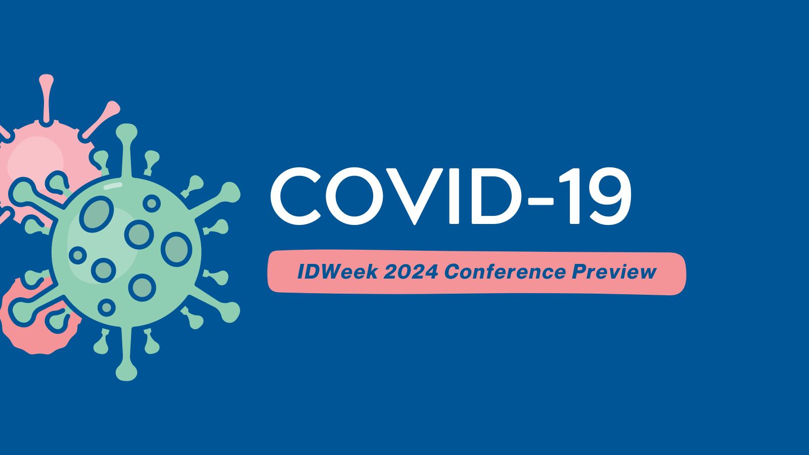 IDWeek 2024 Conference Preview