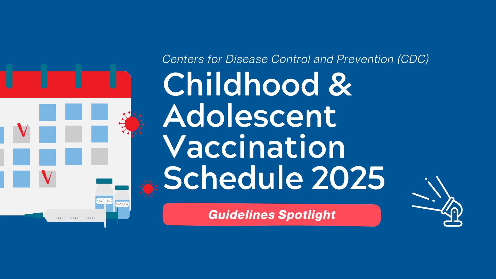 Guideline Spotlight - Childhood & Adolescents Vaccination Schedule