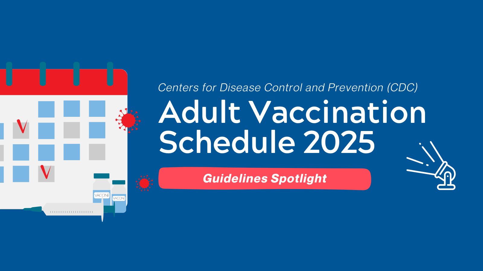 Guideline Spotlight - Adult Vaccination Schedule