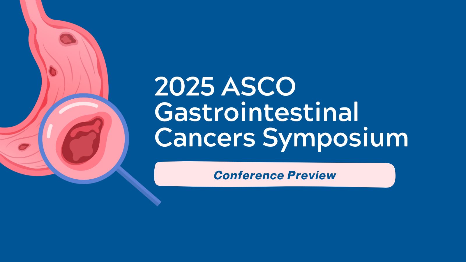 2025 ASCO Gastrointestinal Cancers Symposium Conference Preview