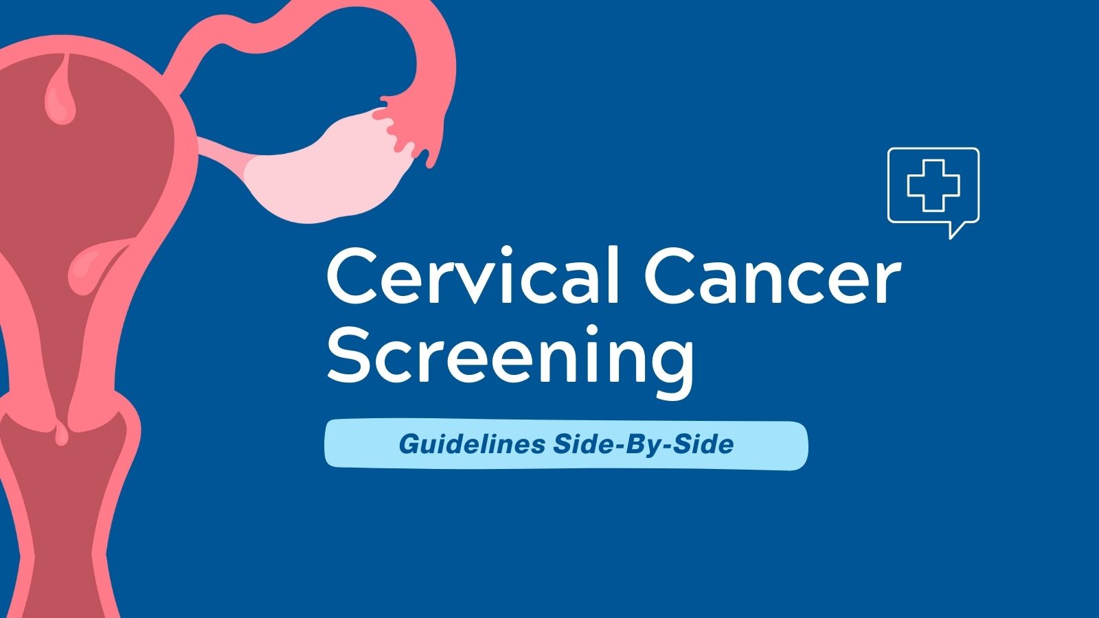 Guidelines Side-By-Side Cervical Cancer Screening